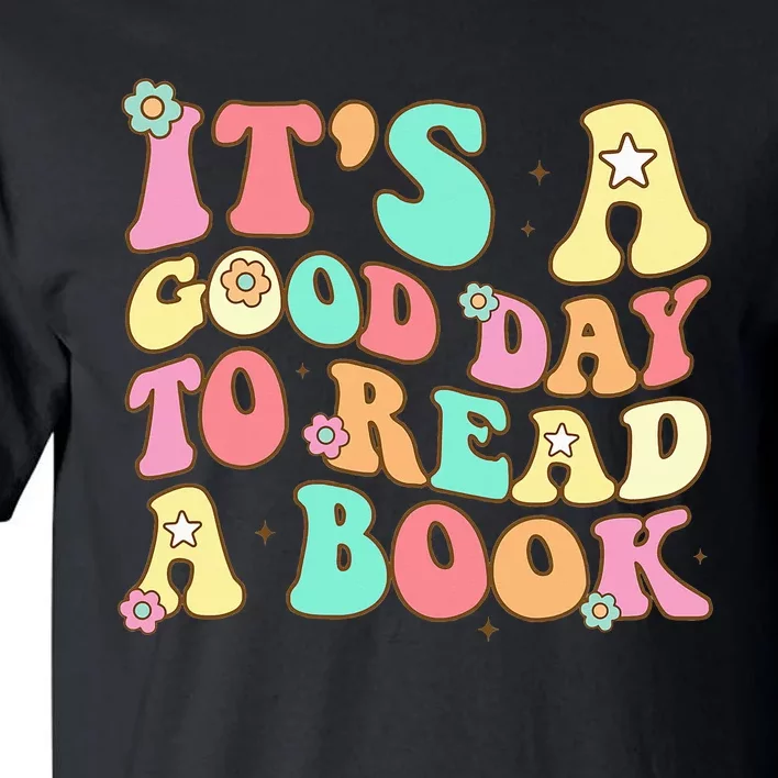 It's Good Day To Read Book Funny Library Reading Lovers Tall T-Shirt