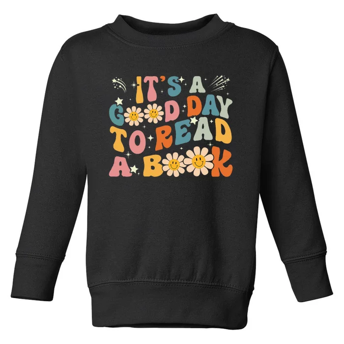 ItS Good Day To Read Book Library Reading Lovers Toddler Sweatshirt