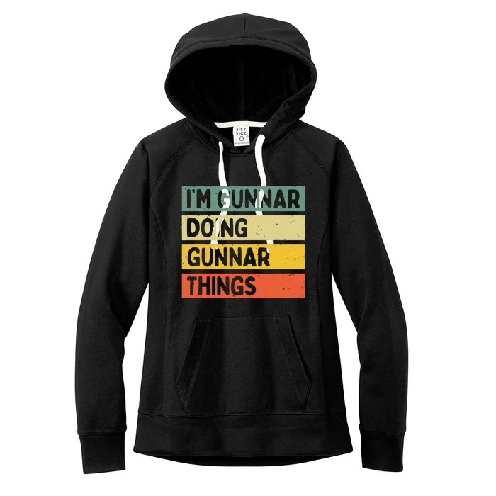 IM Gunnar Doing Gunnar Things Funny Personalized Quote Women's Fleece Hoodie