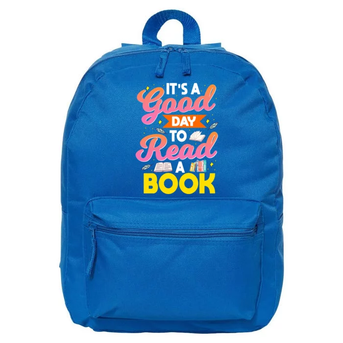 It's Good Day To Read A Book Cool Gift 16 in Basic Backpack