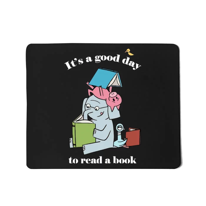 It's Good Day To Read A Book Read Across America Reading Day Book Lover Mousepad