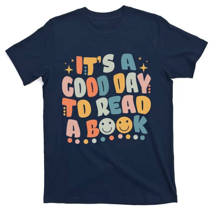 It's Good Day To Read Book Funny Library Reading Lovers T-Shirt