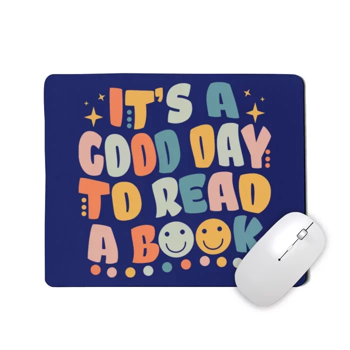 It's Good Day To Read Book Funny Library Reading Lovers Mousepad