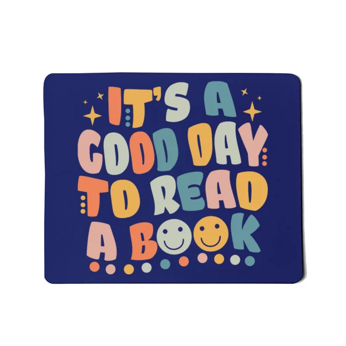 It's Good Day To Read Book Funny Library Reading Lovers Mousepad