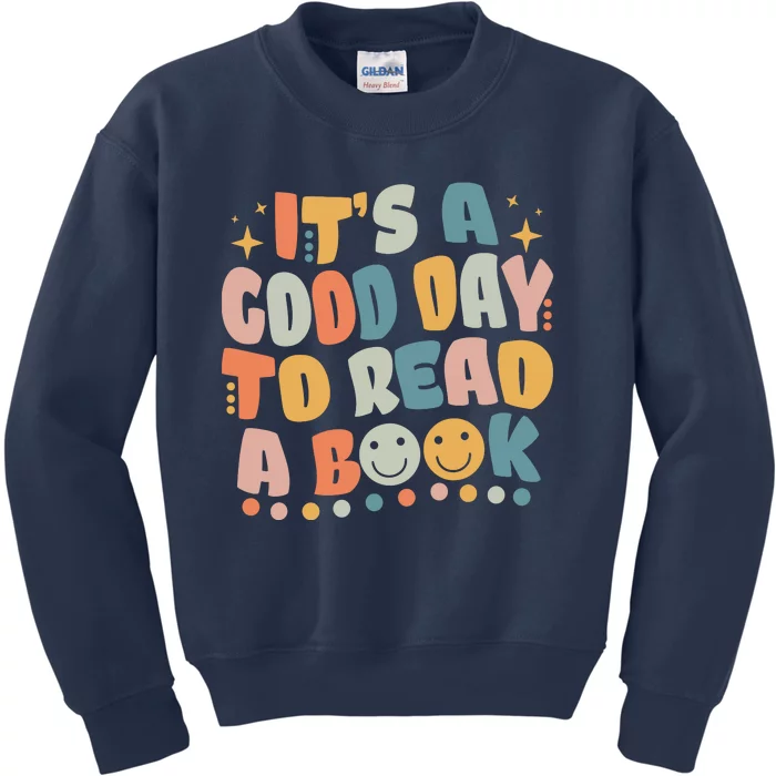 It's Good Day To Read Book Funny Library Reading Lovers Kids Sweatshirt