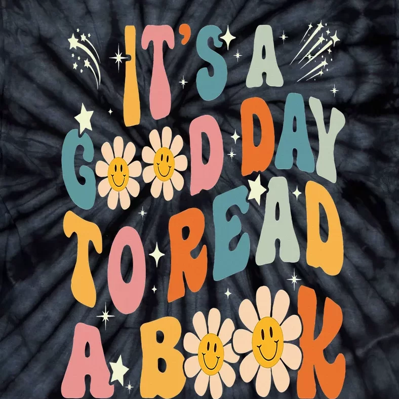 It's Good Day To Read Book Funny Library Reading Lovers Tie-Dye T-Shirt