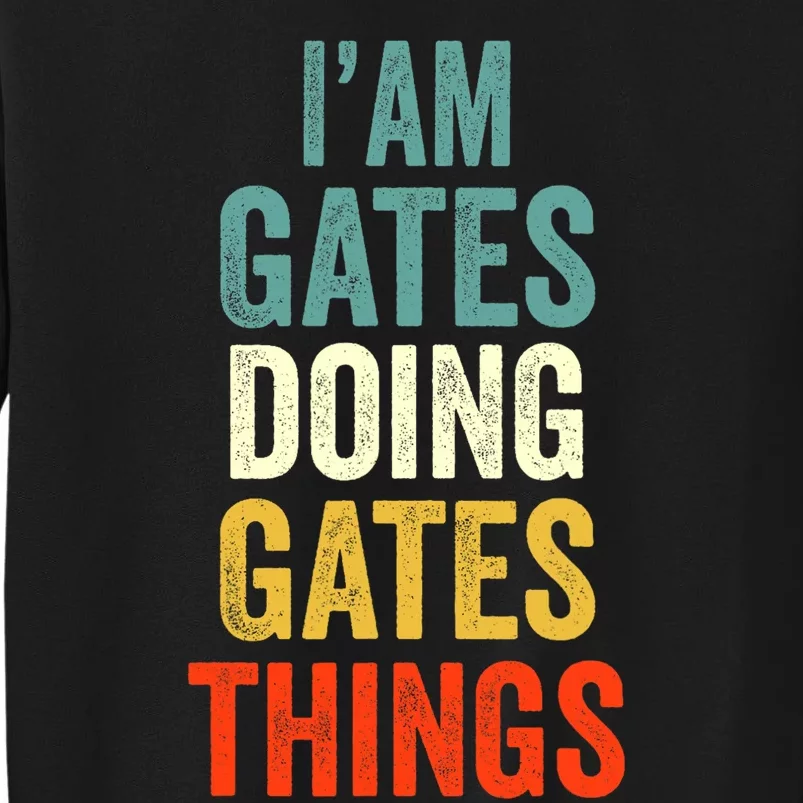 IM Gates Doing Gates Things Gates Personalized Sweatshirt