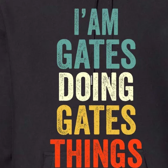 IM Gates Doing Gates Things Gates Personalized Premium Hoodie