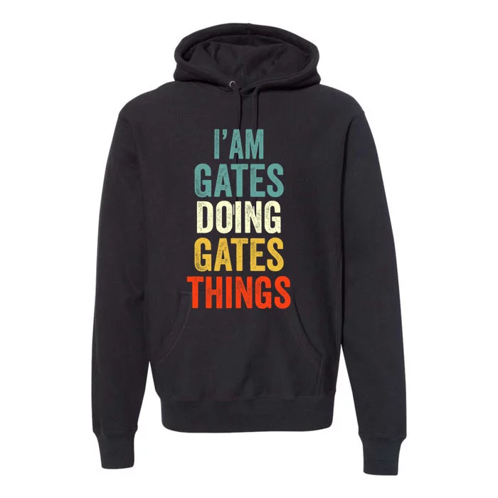 IM Gates Doing Gates Things Gates Personalized Premium Hoodie