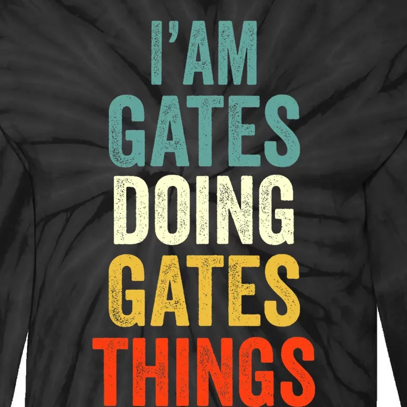 IM Gates Doing Gates Things Gates Personalized Tie-Dye Long Sleeve Shirt