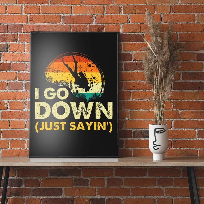 I Go Down Scuba Diver Diving Instructor Underwater Poster