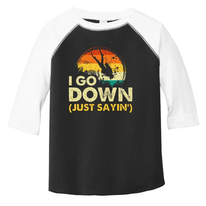 I Go Down Scuba Diver Diving Instructor Underwater Toddler Fine Jersey T-Shirt