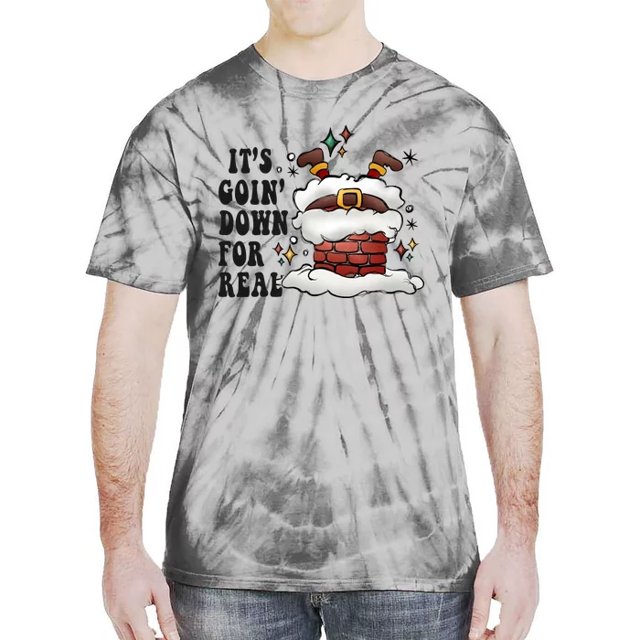 Its Goin Down For Real Funny Santa Christmas Tie-Dye T-Shirt