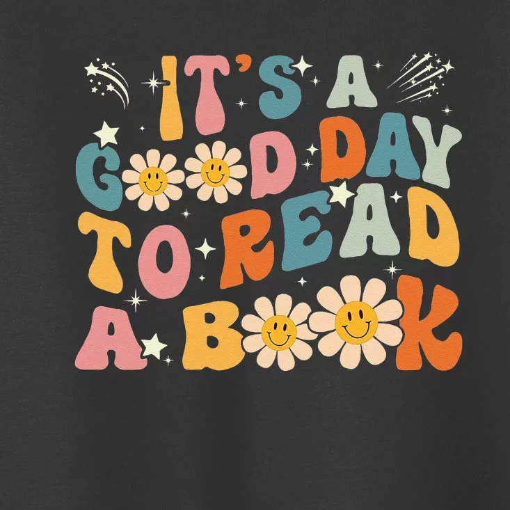 Its Good Day To Read Book Funny Library Reading Lovers Toddler T-Shirt