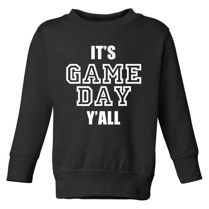 It's Game Day Y'all Funny Football Fan Tee Toddler Sweatshirt