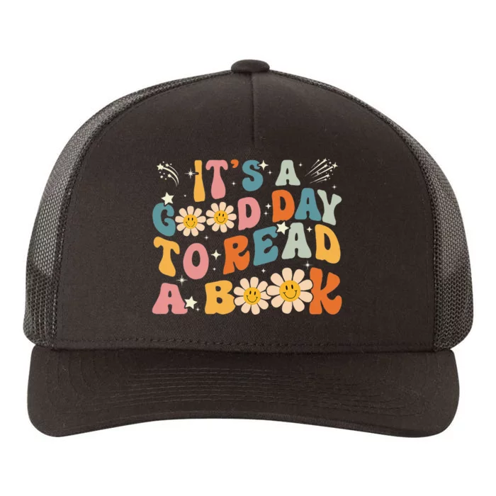 Its Good Day To Read Book Funny Library Reading Lovers Yupoong Adult 5-Panel Trucker Hat