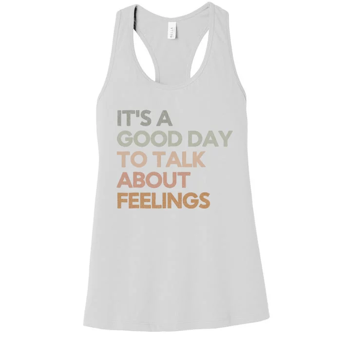 ItS Good Day To Talk About Feelings Funny Mental Health Women's Racerback Tank