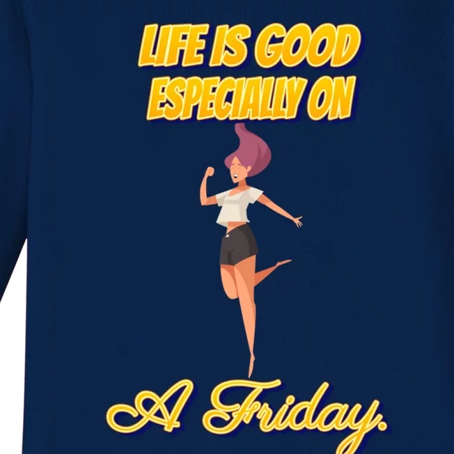 Is Good Especially On A Friday Funny Sayings Graphic Funny Gift Baby Long Sleeve Bodysuit