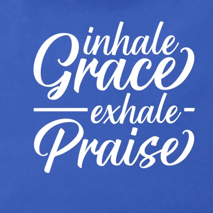 Inhale Grace Exhale Praise Cute Gift Zip Tote Bag