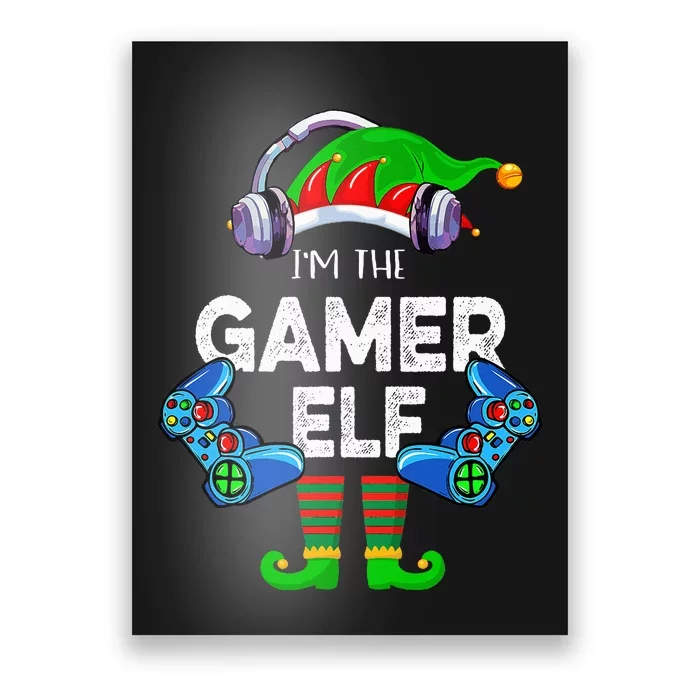 I'm Gamer Elf Funny Christmas Xmas Holiday Elf Matching Poster