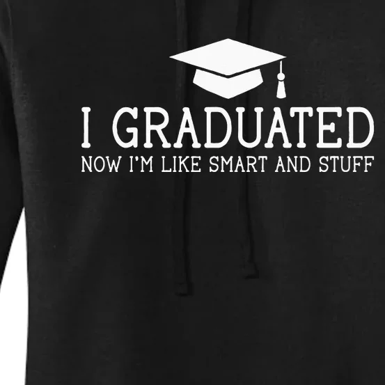 I Graduated Funny College High School Graduation Gift Senior Women's Pullover Hoodie