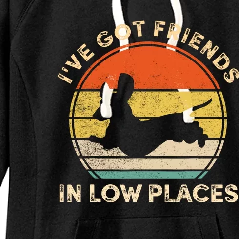 IVe Got Friends In Low Places Funny Dachshund Wiener Dog Women's Fleece Hoodie