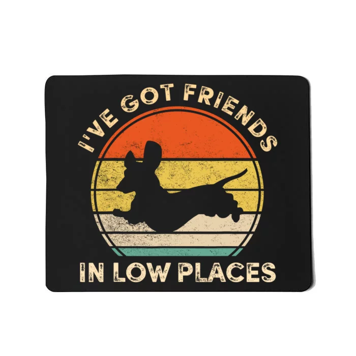 IVe Got Friends In Low Places Funny Dachshund Wiener Dog Mousepad