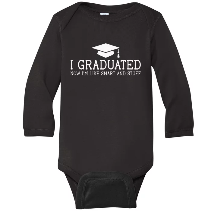 I Graduated Funny College High School Graduation Gift Senior Baby Long Sleeve Bodysuit