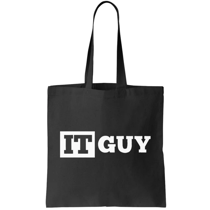 IT Guy Funny Information Technology Tech Desktop Support Tote Bag