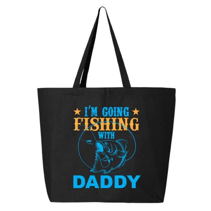 I'm Goin Fishing With Daddy 25L Jumbo Tote