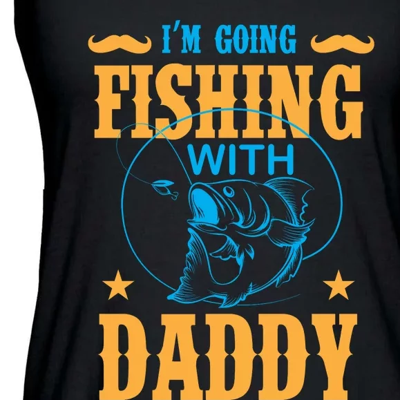 I'm Going Fishing With Daddy Ladies Essential Flowy Tank