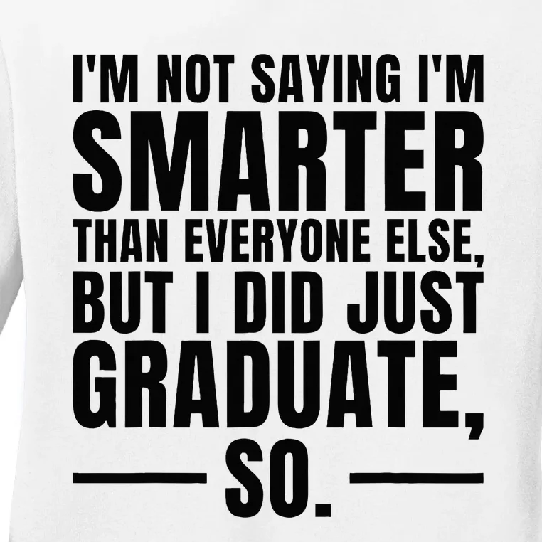 I Graduated Funny Graduation Seniors Him Or Her Ladies Long Sleeve Shirt