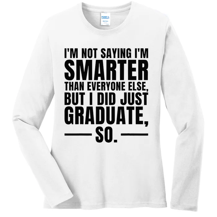 I Graduated Funny Graduation Seniors Him Or Her Ladies Long Sleeve Shirt