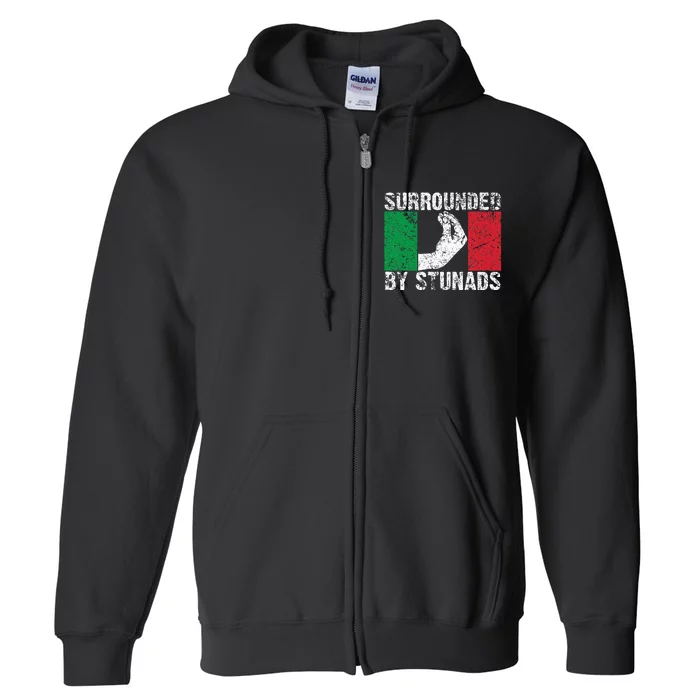 Italian Gift For Cool Surrounded By Stunads Full Zip Hoodie