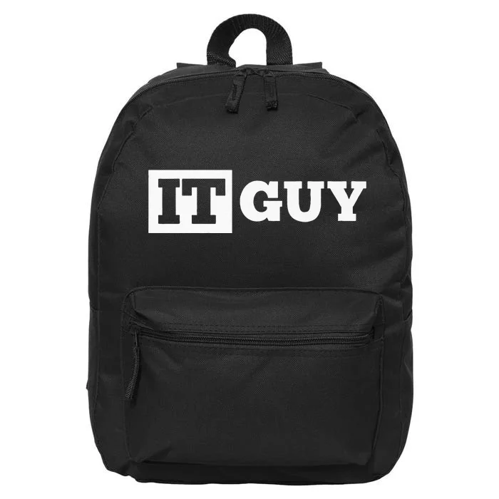 IT Guy Funny Information Technology Tech Desktop Support 16 in Basic Backpack