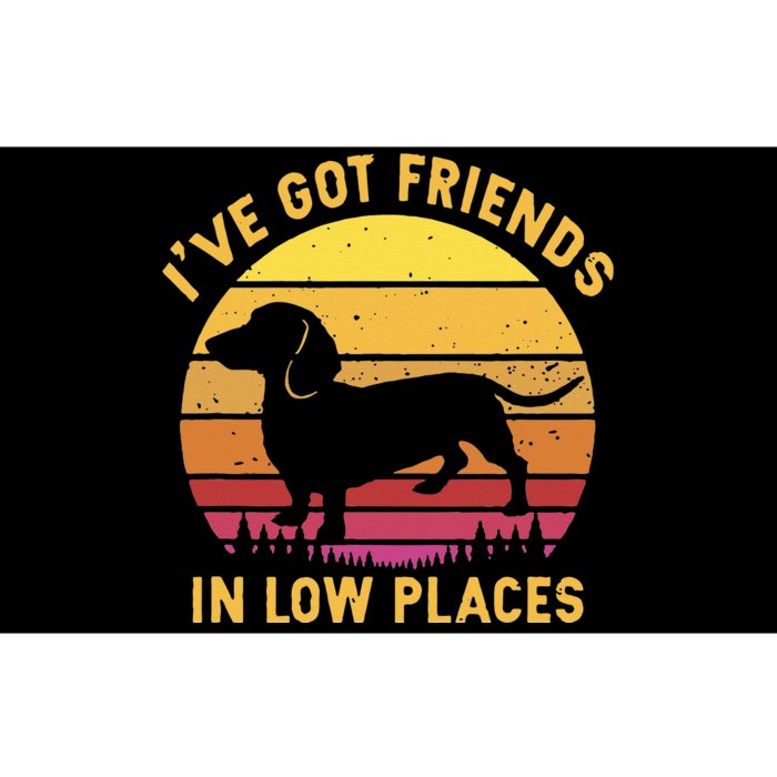 I've got friends in low places funny dachshund apparel Bumper Sticker