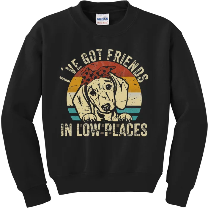 I've Got Friends In Low Places funny Dachshund Wiener Dog Kids Sweatshirt