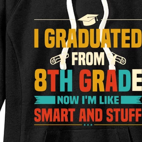 I Graduated From 8th Grade Now Im Like Women's Fleece Hoodie