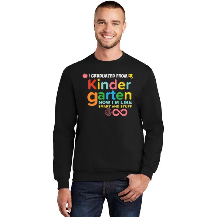 I Graduated From Kindergarten Tall Sweatshirt