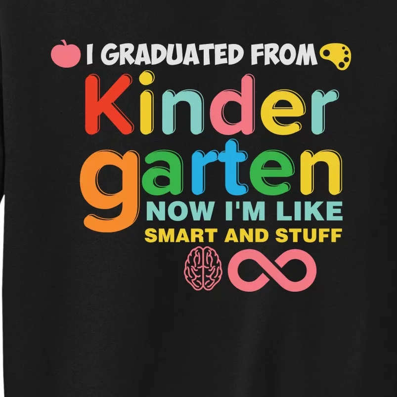 I Graduated From Kindergarten Tall Sweatshirt