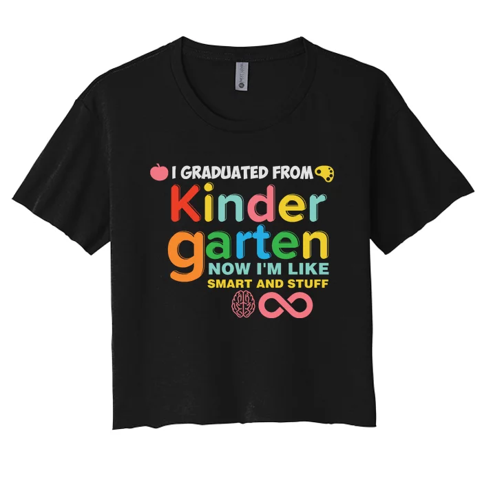 I Graduated From Kindergarten Women's Crop Top Tee