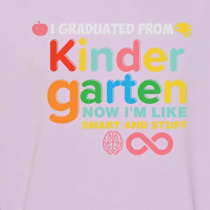 I Graduated From Kindergarten Garment-Dyed Sweatshirt