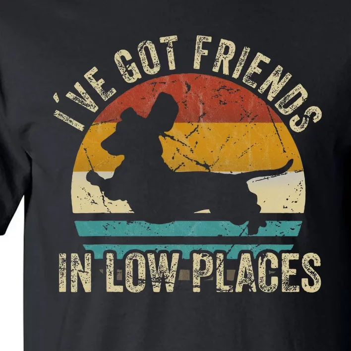 I've Got Friends In Low Places funny Dachshund Wiener Dog Tall T-Shirt