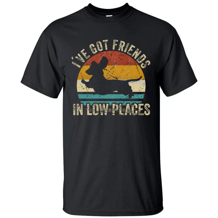 I've Got Friends In Low Places funny Dachshund Wiener Dog Tall T-Shirt