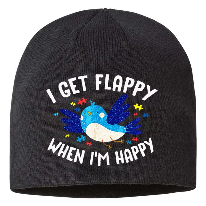 I Get Flappy When Im Happy Autism Awareness Day 8 1/2in Sustainable Knit Beanie