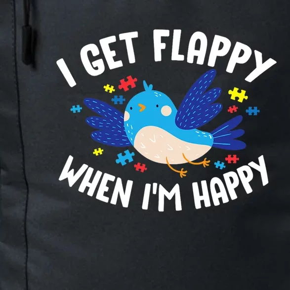 I Get Flappy When I'm Happy Autism Awareness Day Gift Meaningful Gift Daily Commute Backpack