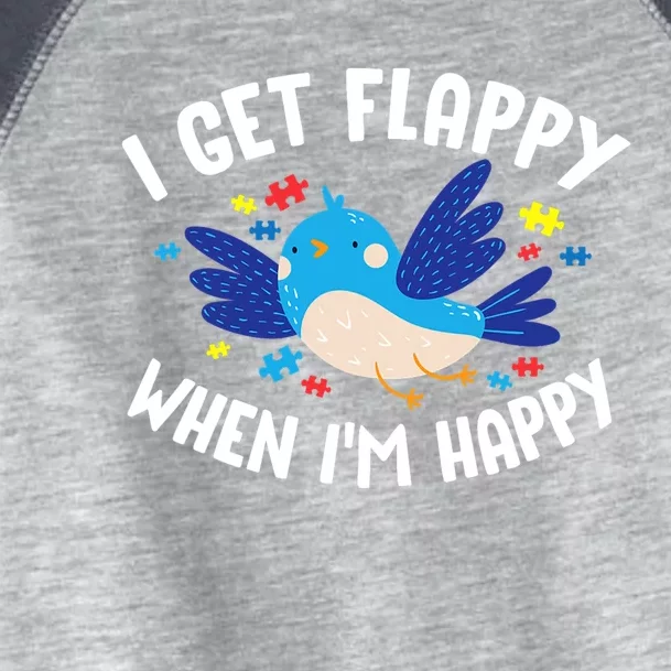 I Get Flappy When I'm Happy Autism Awareness Day Gift Meaningful Gift Toddler Fine Jersey T-Shirt