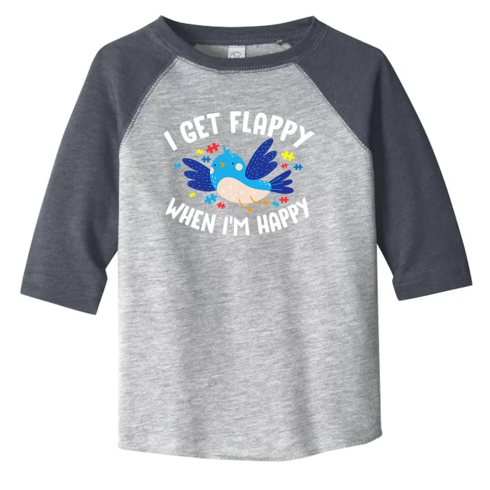 I Get Flappy When I'm Happy Autism Awareness Day Gift Meaningful Gift Toddler Fine Jersey T-Shirt