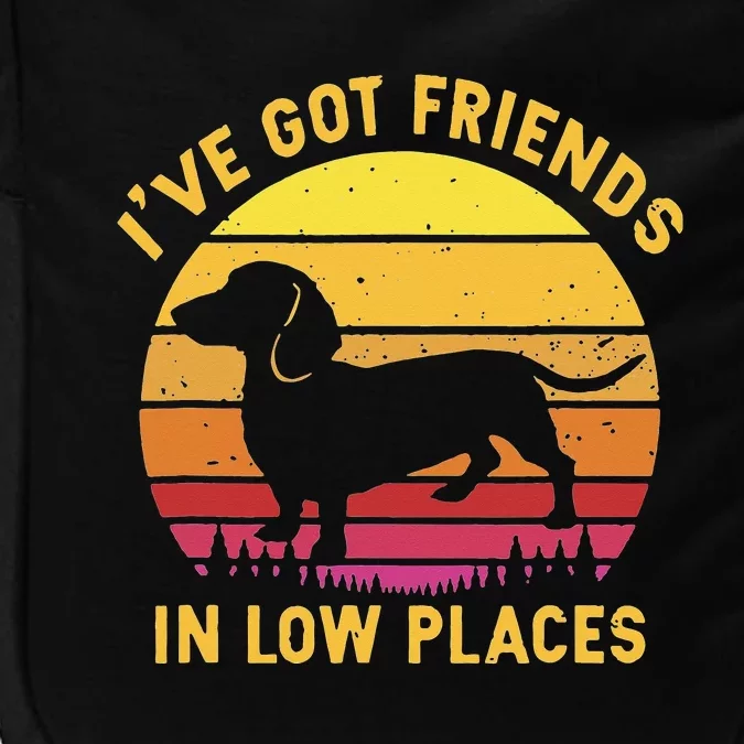 I've Got Friends In Low Places Funny Dachshund Impact Tech Backpack