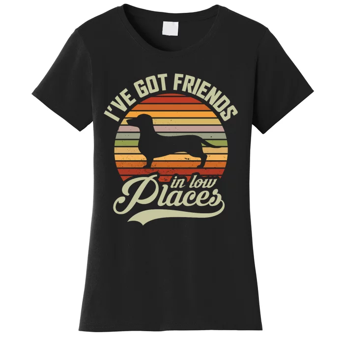 Ive Got Friends In Low Places Women's T-Shirt